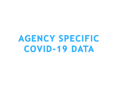 Agency Specific COVID-19 Data