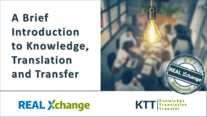 Title: A Brief Introduction to Knowledge, Translation and Transfer. Blurred photo of people sitting around a table with a lightbulb in focus in the center of the photo. Real Exchange and Knowledge Translation and Transfer logo displayed under the photo.